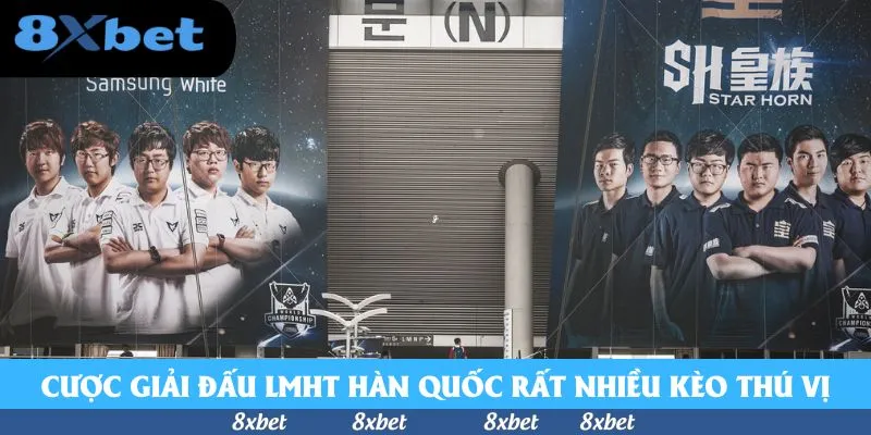 Cược giải đấu LMHT Hàn Quốc rất nhiều kèo thú vị